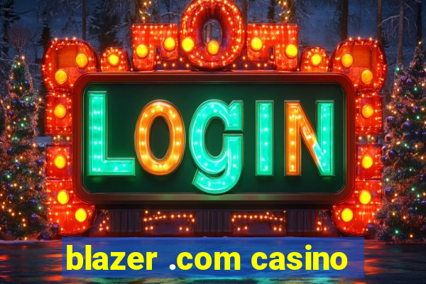 blazer .com casino